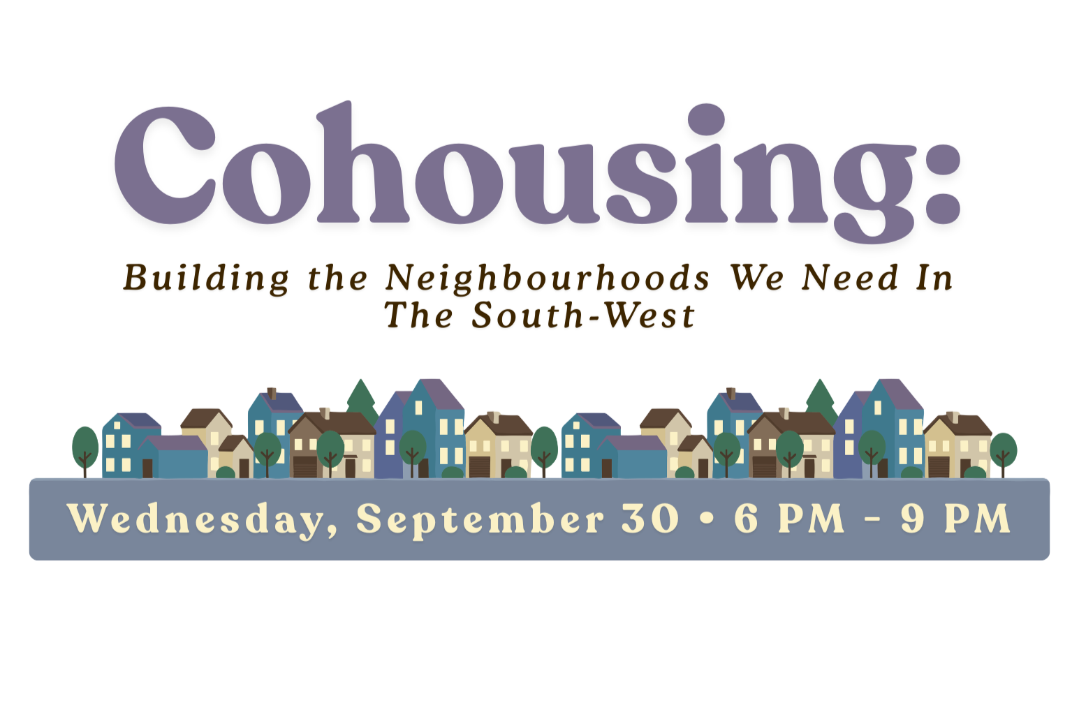 Building the Neighbourhoods We Need In The South-West