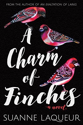 A Charm of Finches, by Suanne Laqueur