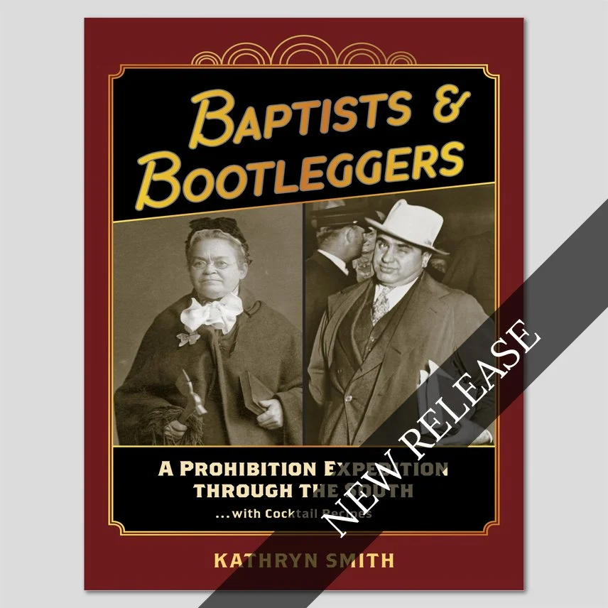 Baptists & Bootleggers: A Prohibition Expedition Through the South