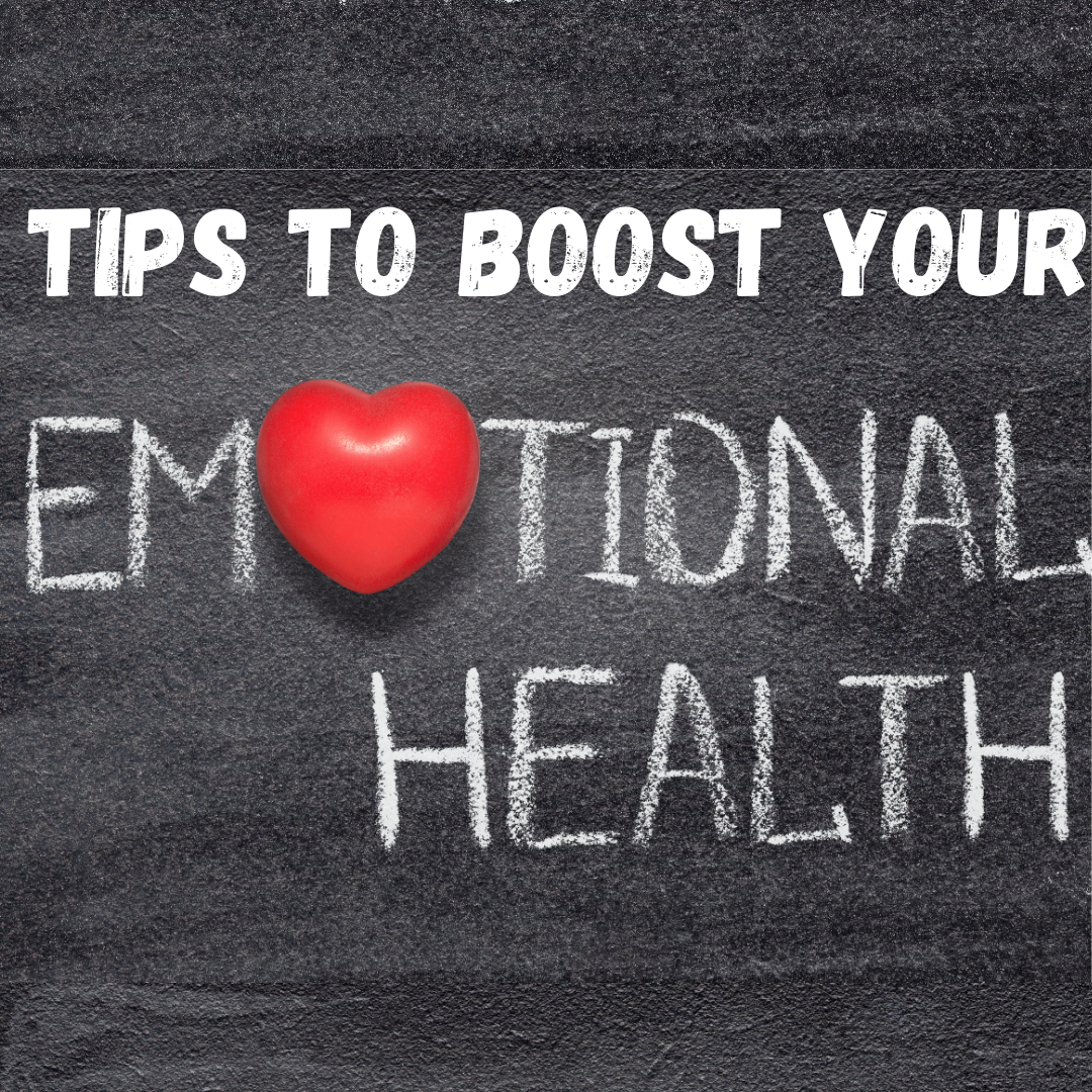 7 TIPS TO BOOST YOUR EMOTIONAL WELLNESS