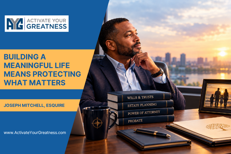 Building a Meaningful Life Means Protecting What Matters
