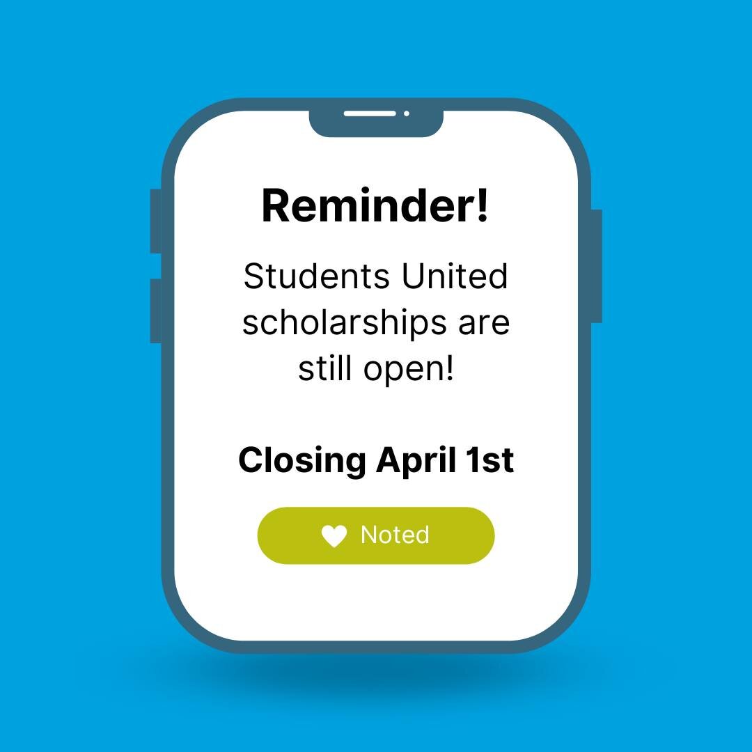 Students United seven scholarships are still open and accepting applications. Learn more about requirements here - https://www.studentsunited.org/scholarships