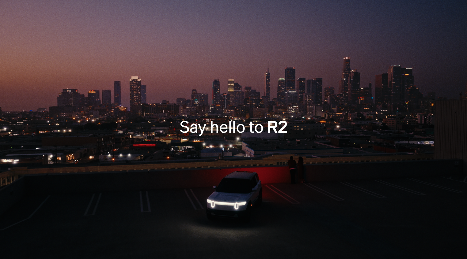 RIVIAN- 'Hello R2'