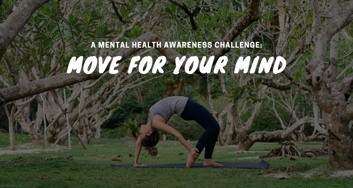 MENTAL HEALTH AWARENESS CHALLENGE: MOVE FOR YOUR MIND — Freedom Yoga