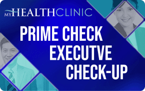 MyHealth PRIME Check Executive Check-Up ₱17,000 one-time payment One-time use executive health package to monitor overall physical health and identify early signs of illnesses recommended for 50 years old and above.