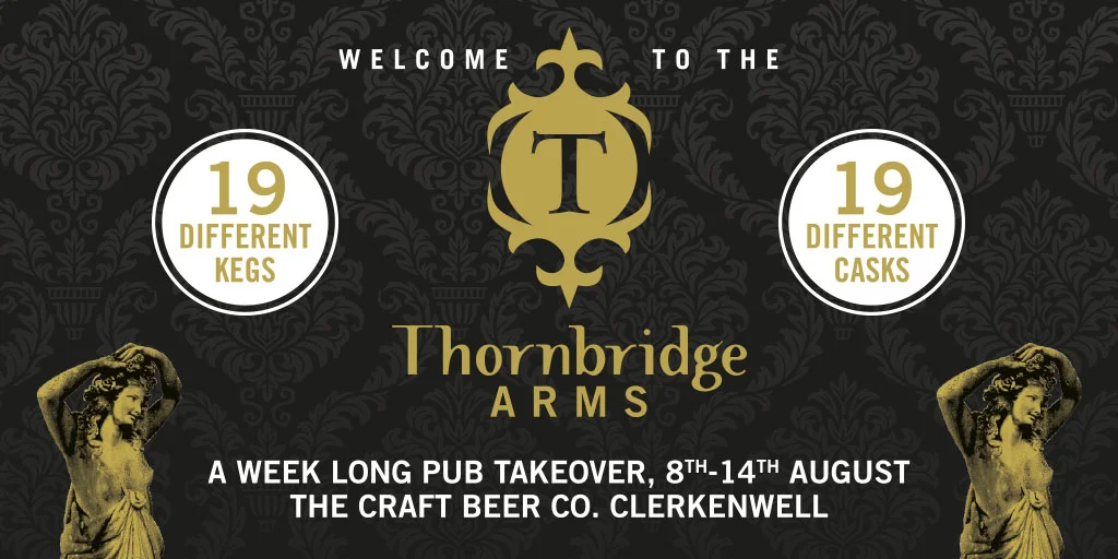 The Thornbridge Arms: A Week Long Pub Takeover