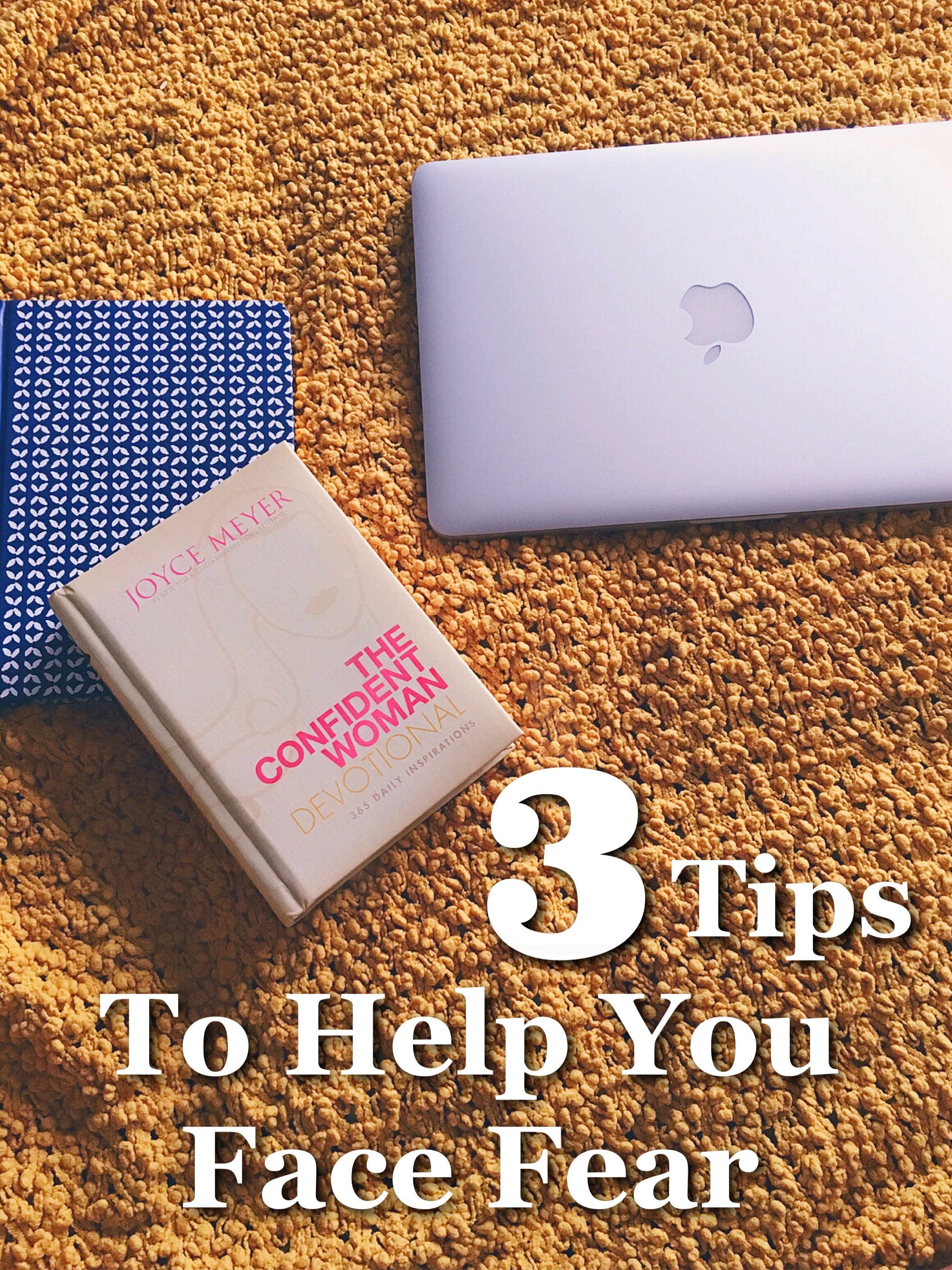 3 Tips To Help You Face Fear