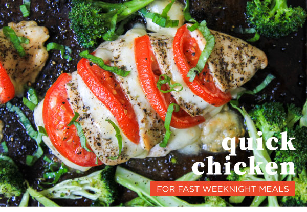 September 6, 2018 - Quick Chicken for Fast Weeknight Meals