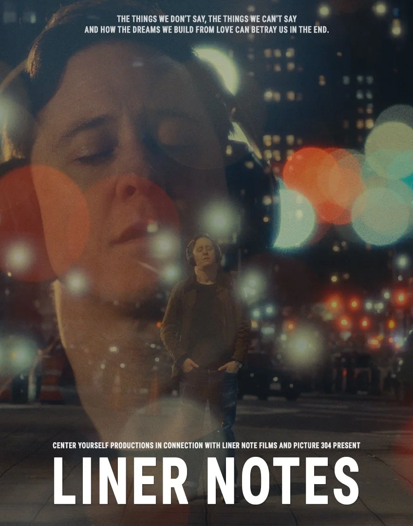 Movie poster with a city background, showing a large face of a woman with closed eyes and a man walking in the foreground. Overlaid text reads: 'The things we don't say, the things we can't say and how the dreams we build from love can betray us in the end.' The title 'Liner Notes' is at the bottom.