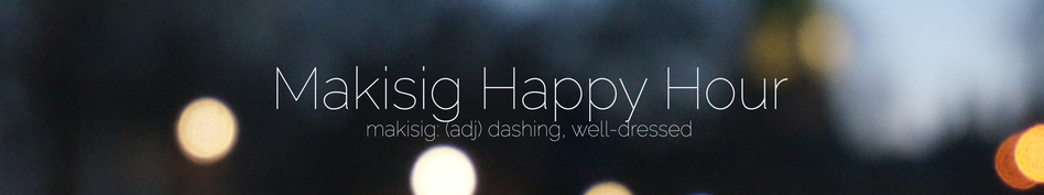 "Makisig" Happy Hour @ Purple Patch