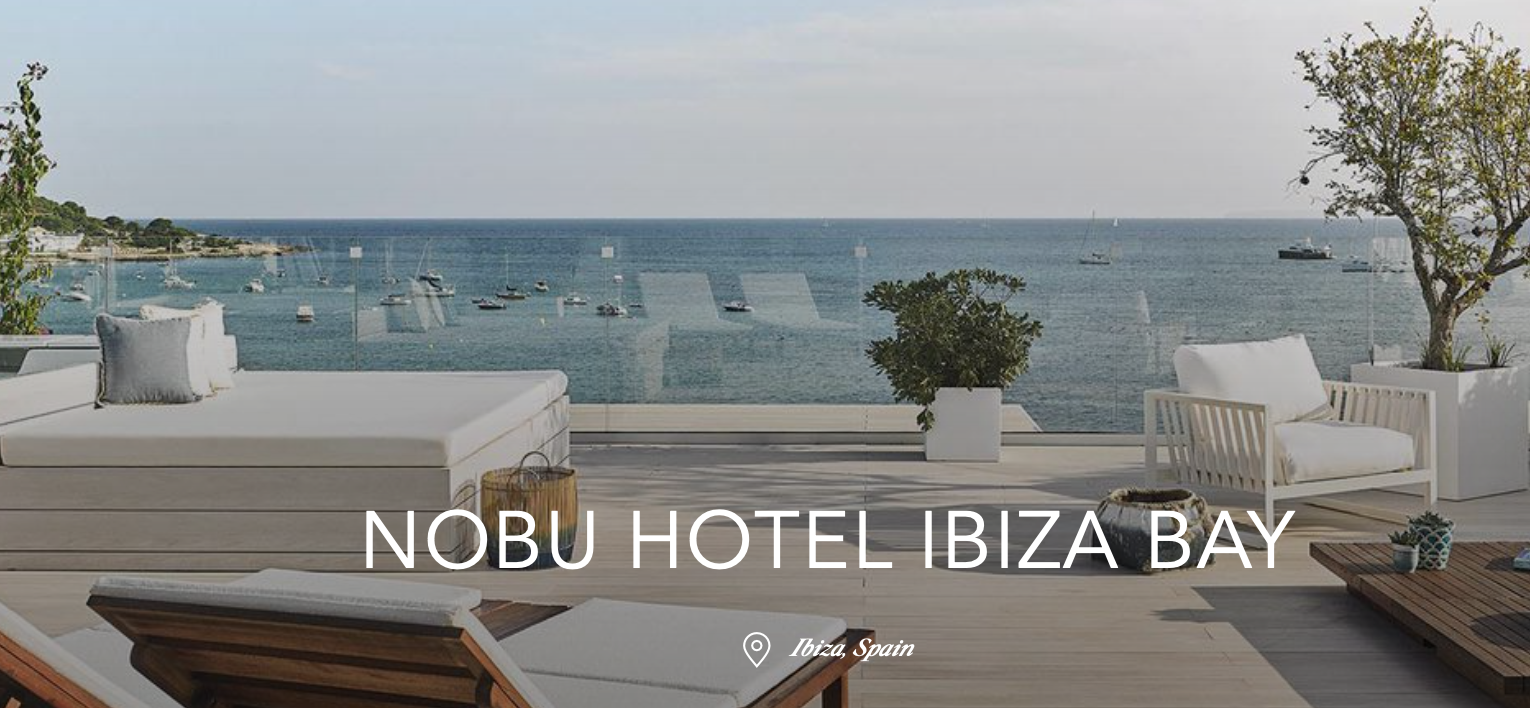 BLISSPOINT x NOBU HOTEL IBIZA BAY 