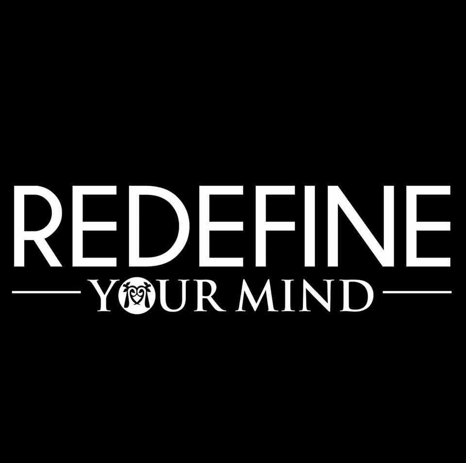 REDEFINE YOUR MIND