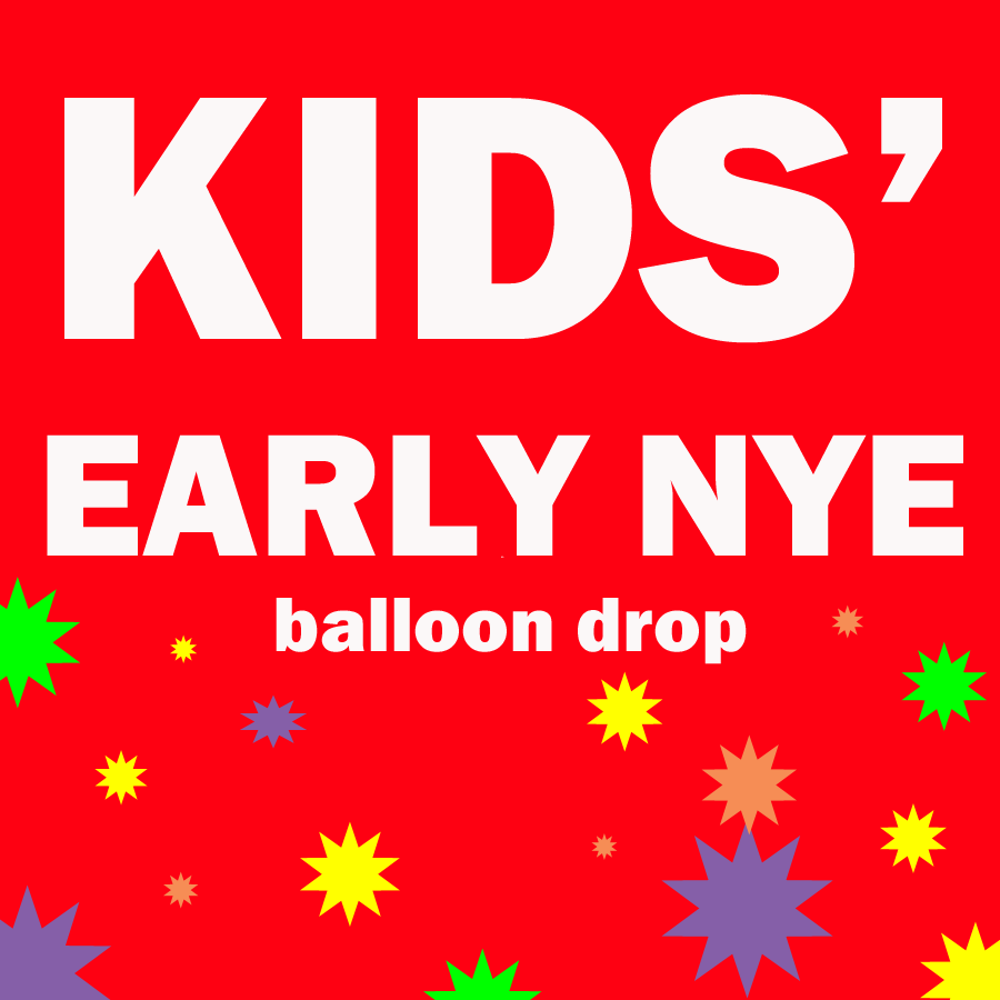 Kids' Early NYE Balloon Drop