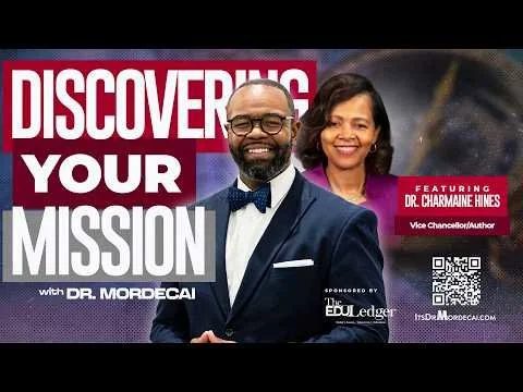 Discovering Your Mission w/ Dr. Mordecai (Special Guest - Dr. CharMaine Hines)