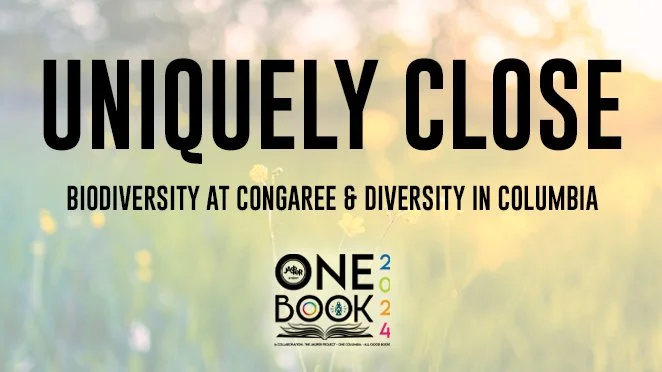 Uniquely Close: Biodiversity at Congaree and Diversity in Columbia 