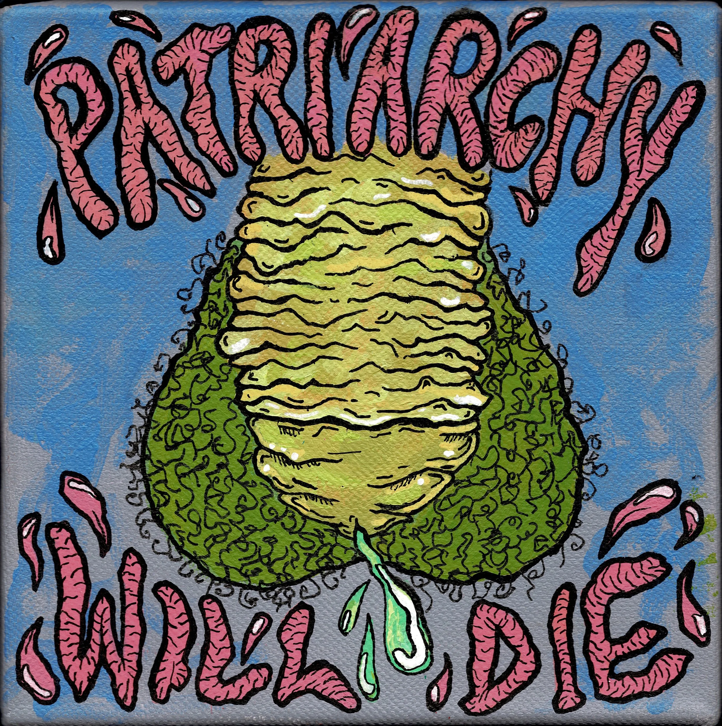 Patriarchy Will Die