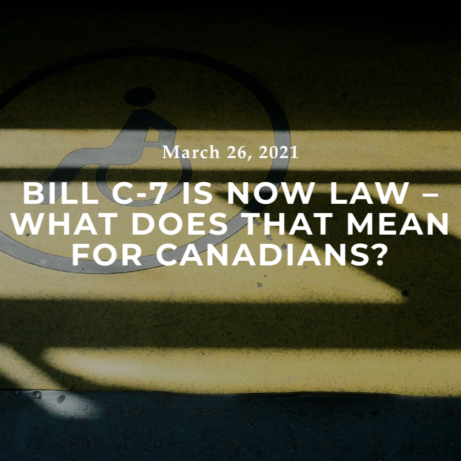 Bill C-7 Now Law