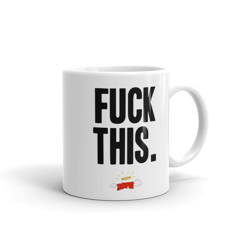 Cup-o-Fuck-This Mug
