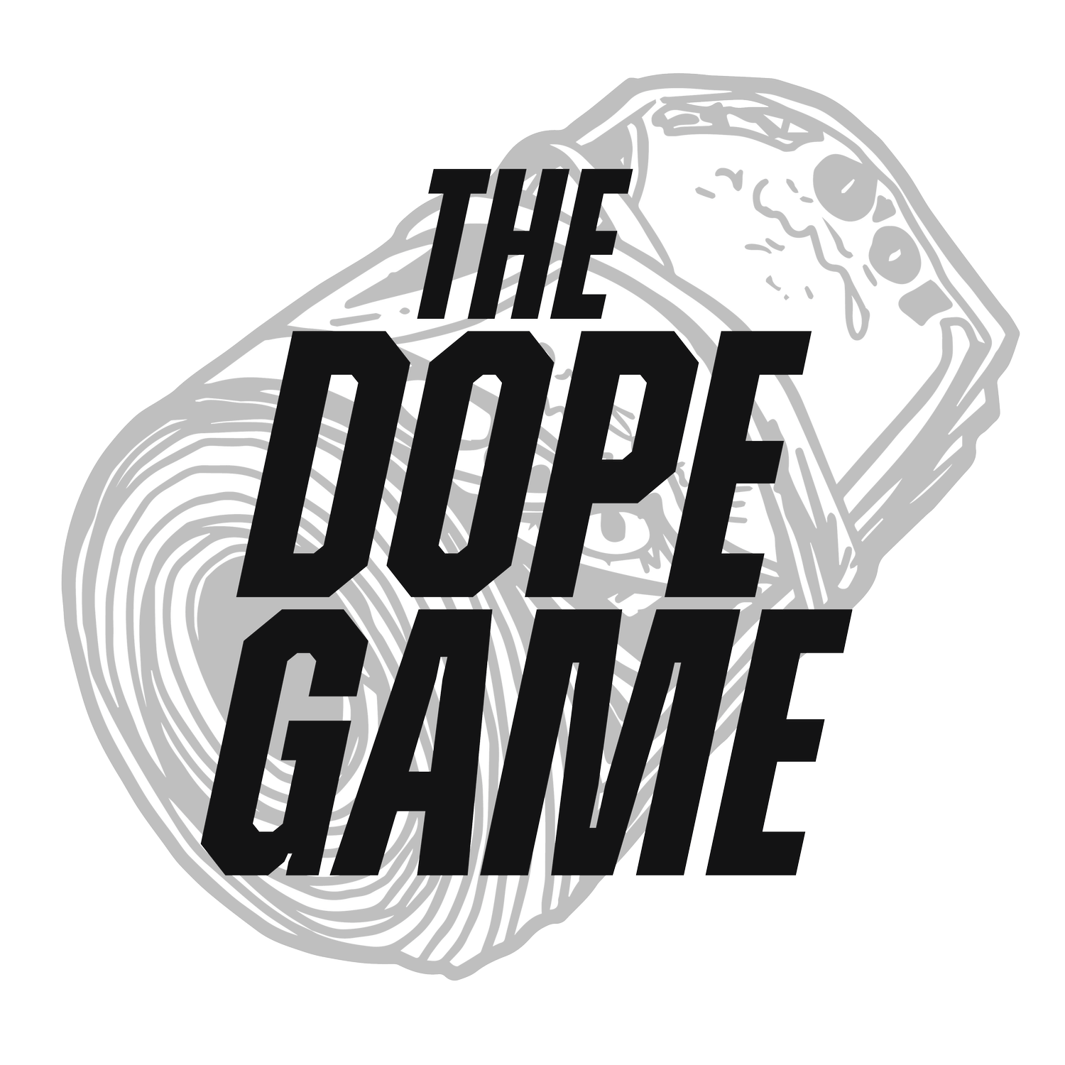THE DOPE GAME™