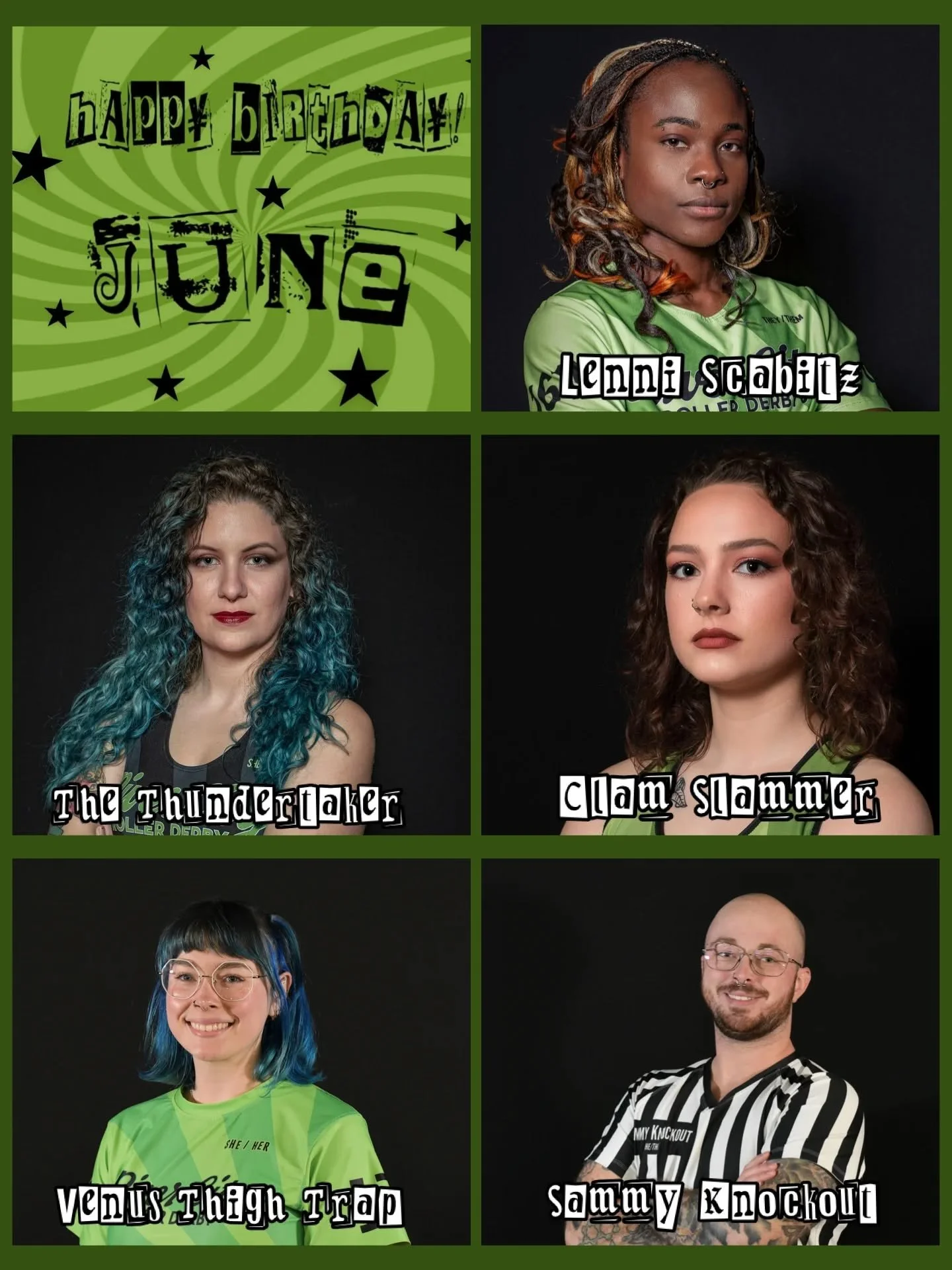 Happy birthday to our friends born in June!! 🤩 We even have a set of birthday twins this month! 👀

Sammy Knockout 💚 June 9
Venus Thigh Trap 🖤 June 10
The Thundertaker 💚 June 11
The Little Swolemaid 🖤 June 15
Lenni Scabitz 💚 June 18
Green Tease