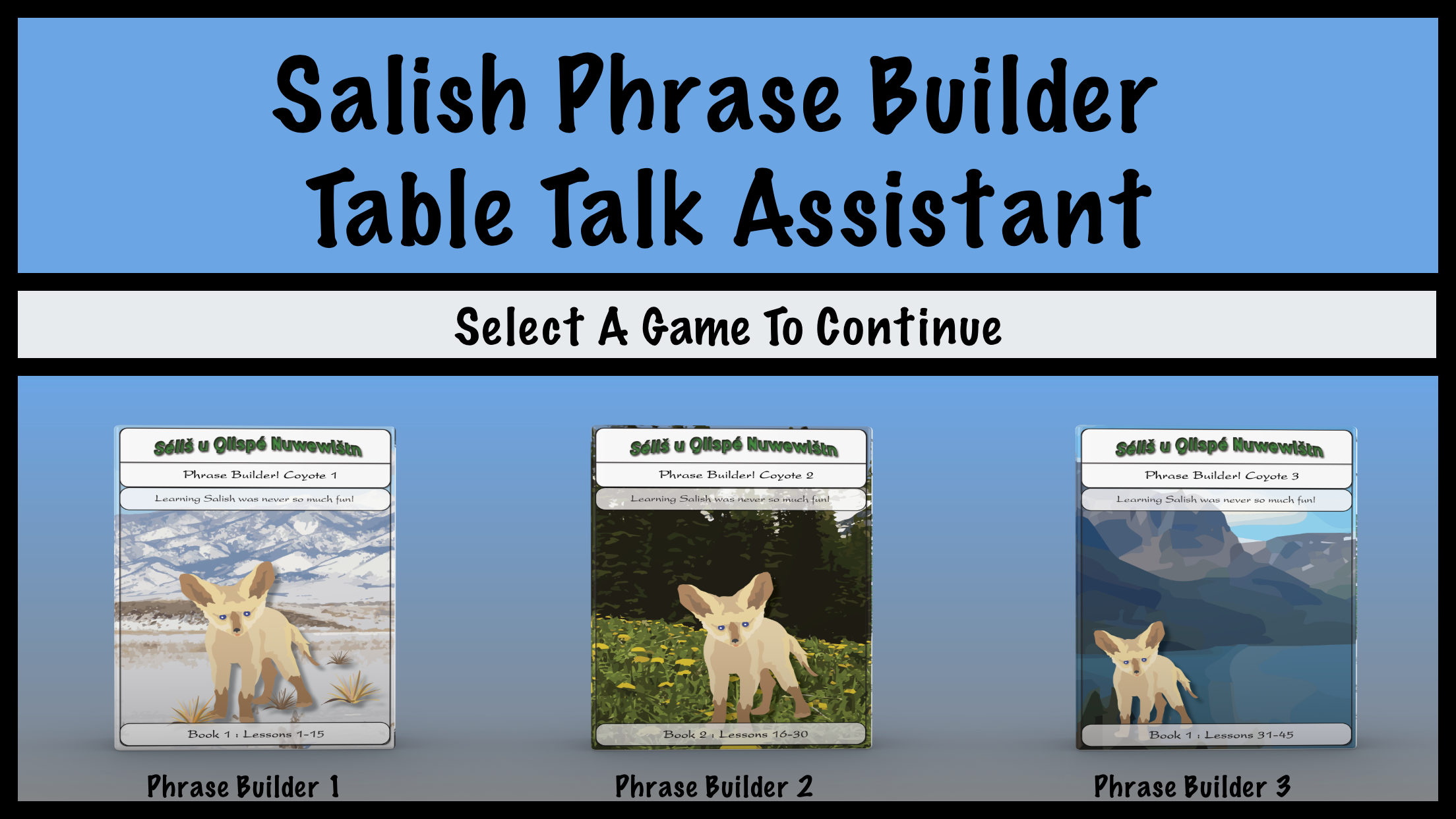 The Salish Phrase Builder App is a language support mobile app. This was built for both the Android and iOS platforms to be used in conjunction with our Salish Phrase Builder card game series.