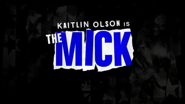 The Mick :30 (FOX)