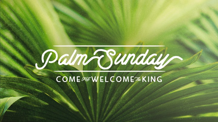 Palm Sunday "The Triumphant Entry"