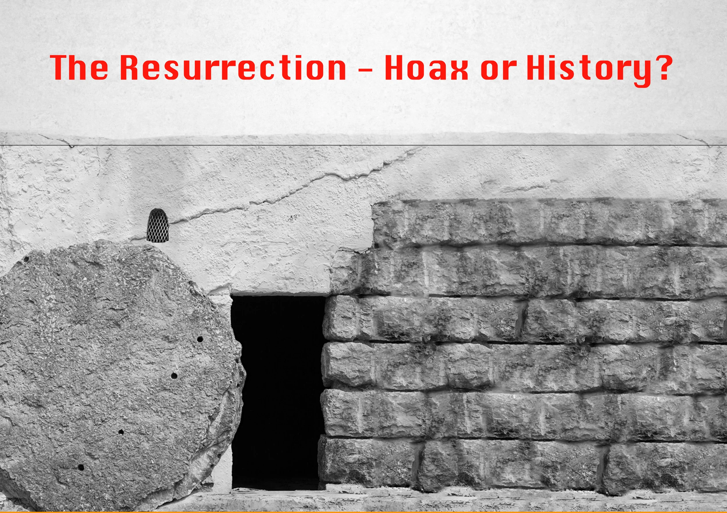 The Resurrection: Hoax or History?