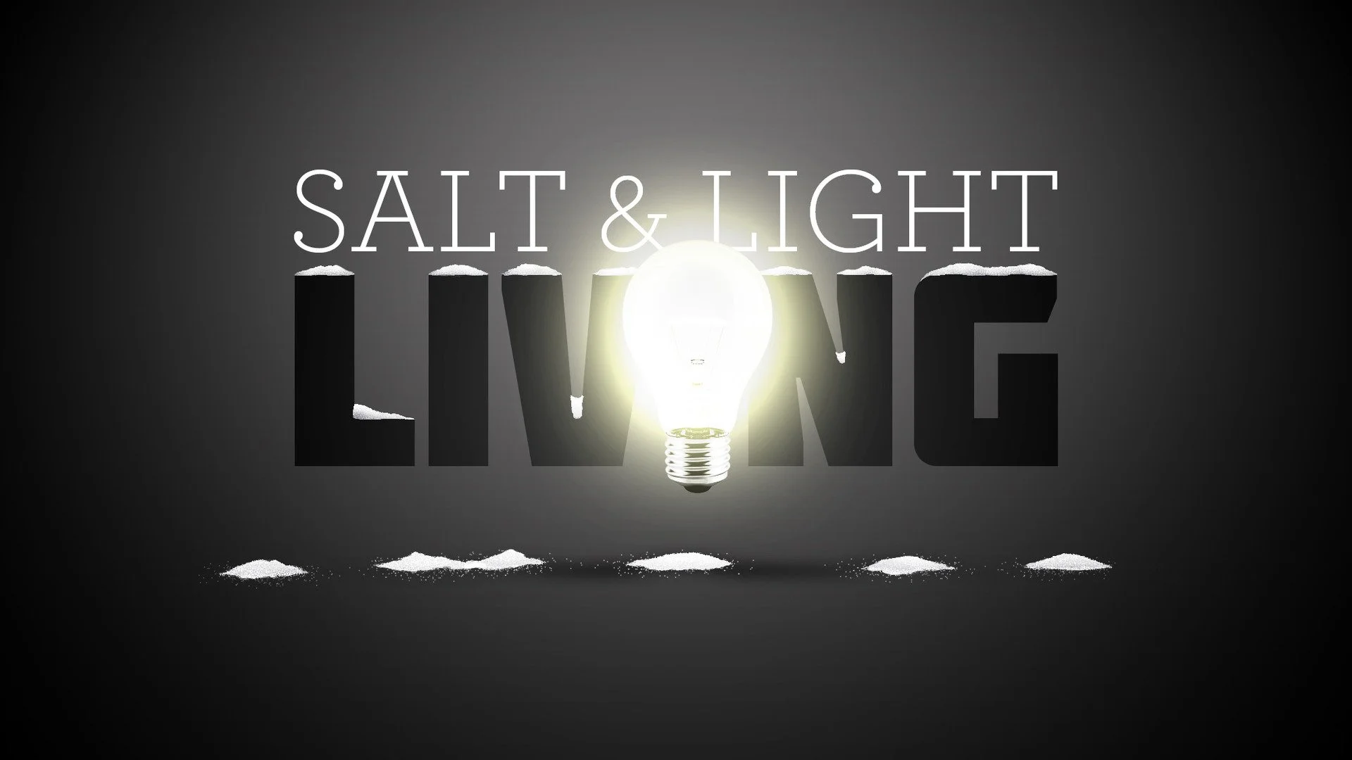 Salt &amp; Light Living part 3