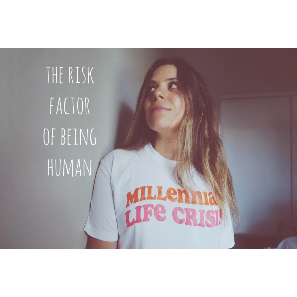 The Risk Factor Of Being Human