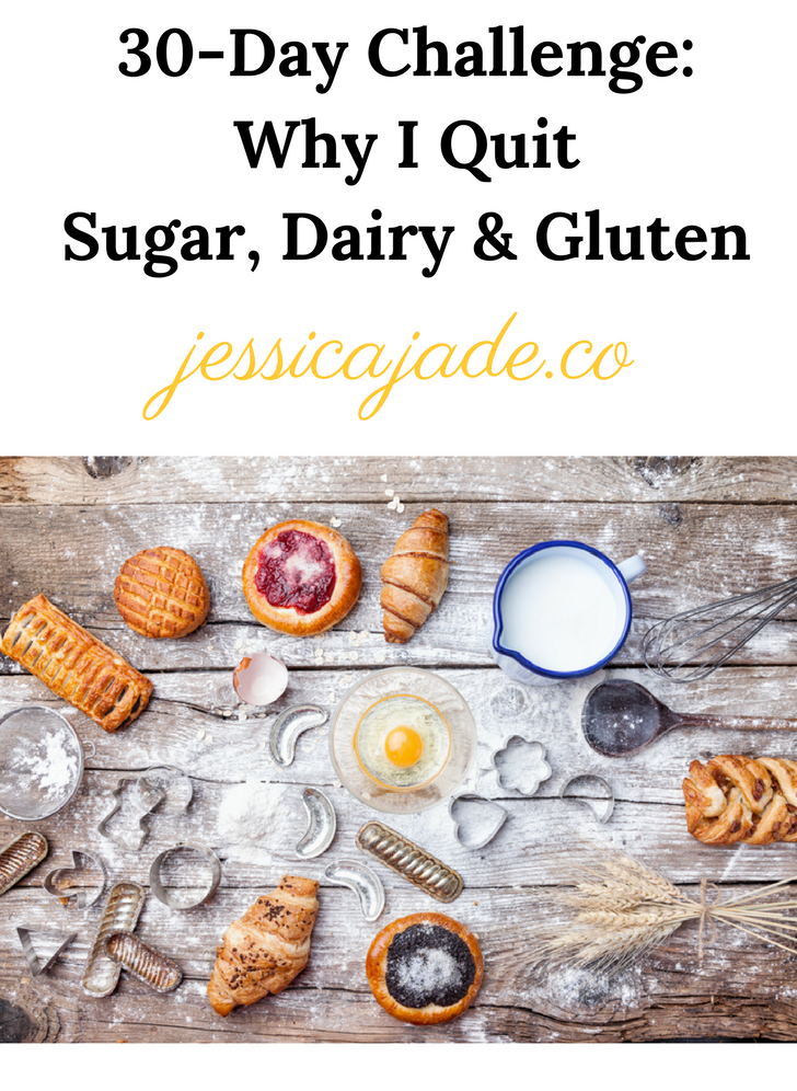 30-Day Challenge: Why I Quit Sugar, Dairy & Gluten — Sunkissorganics