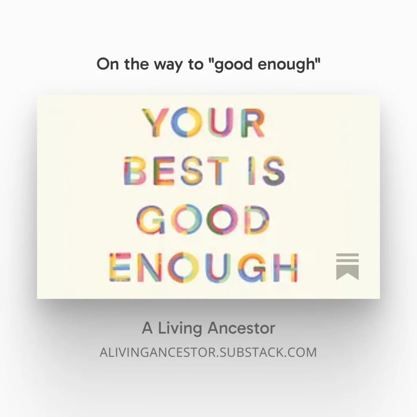 Still working on good enough. 

For the full substack read, 1st 🔗 in my bio or check out alivingancestor.substack.com