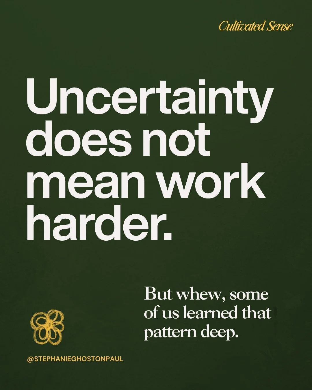 For a long time, I responded to uncertainty by working harder, efforting more, planning, controlling, bracing, and trying to see every possible outcome before it happened.

Because of my trauma, that pattern made sense. Many of us learned to survive 