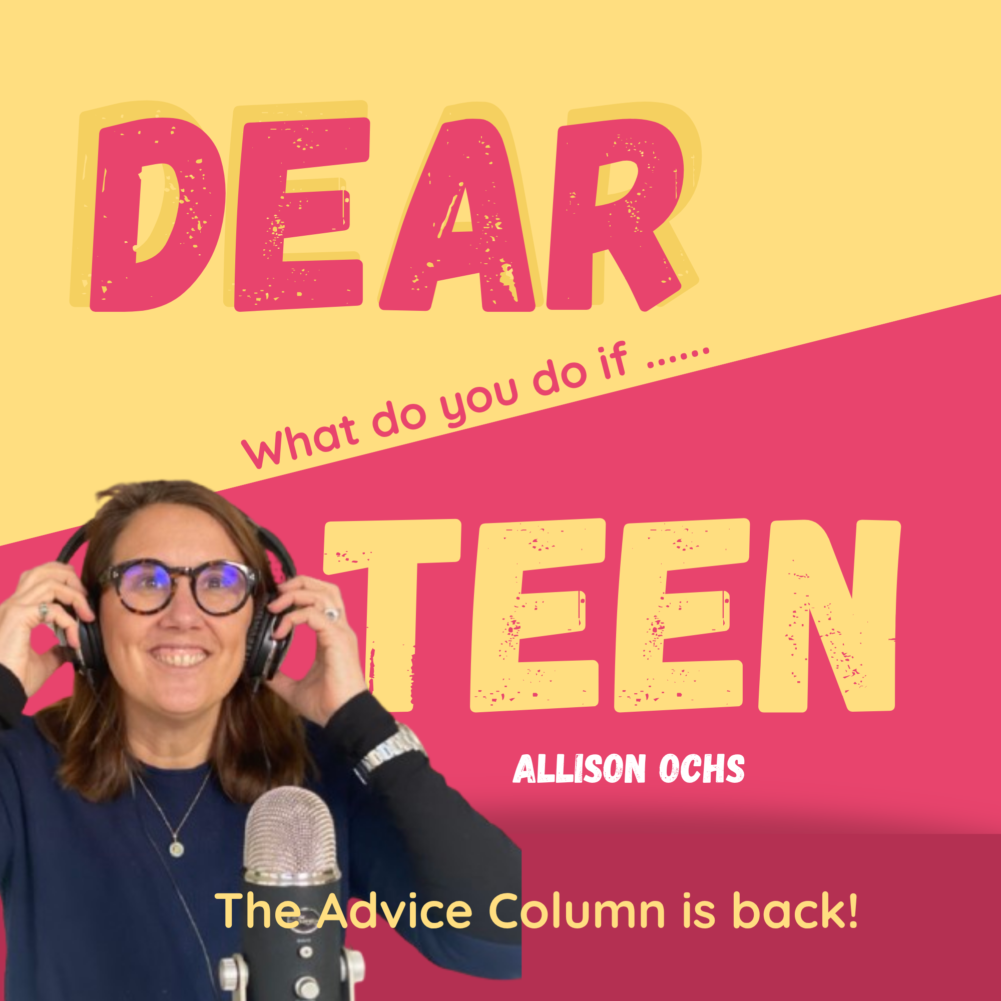 Dear Teen with Allison Ochs