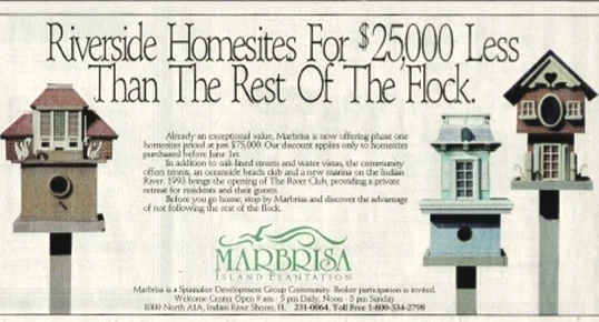 ABOVE - Old school newspaper ads featured the birdhouses that brought so much attention to Marbrisa. It was the idea that mattered, not the media.