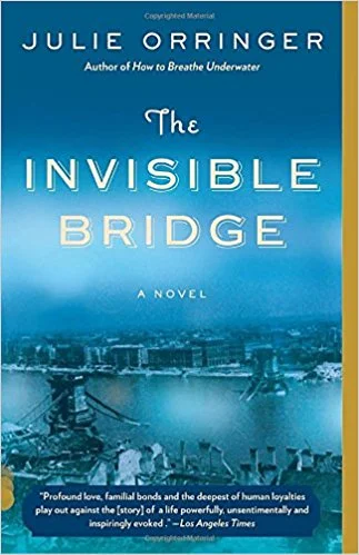 The Invisible Bridge - Julie Orringer