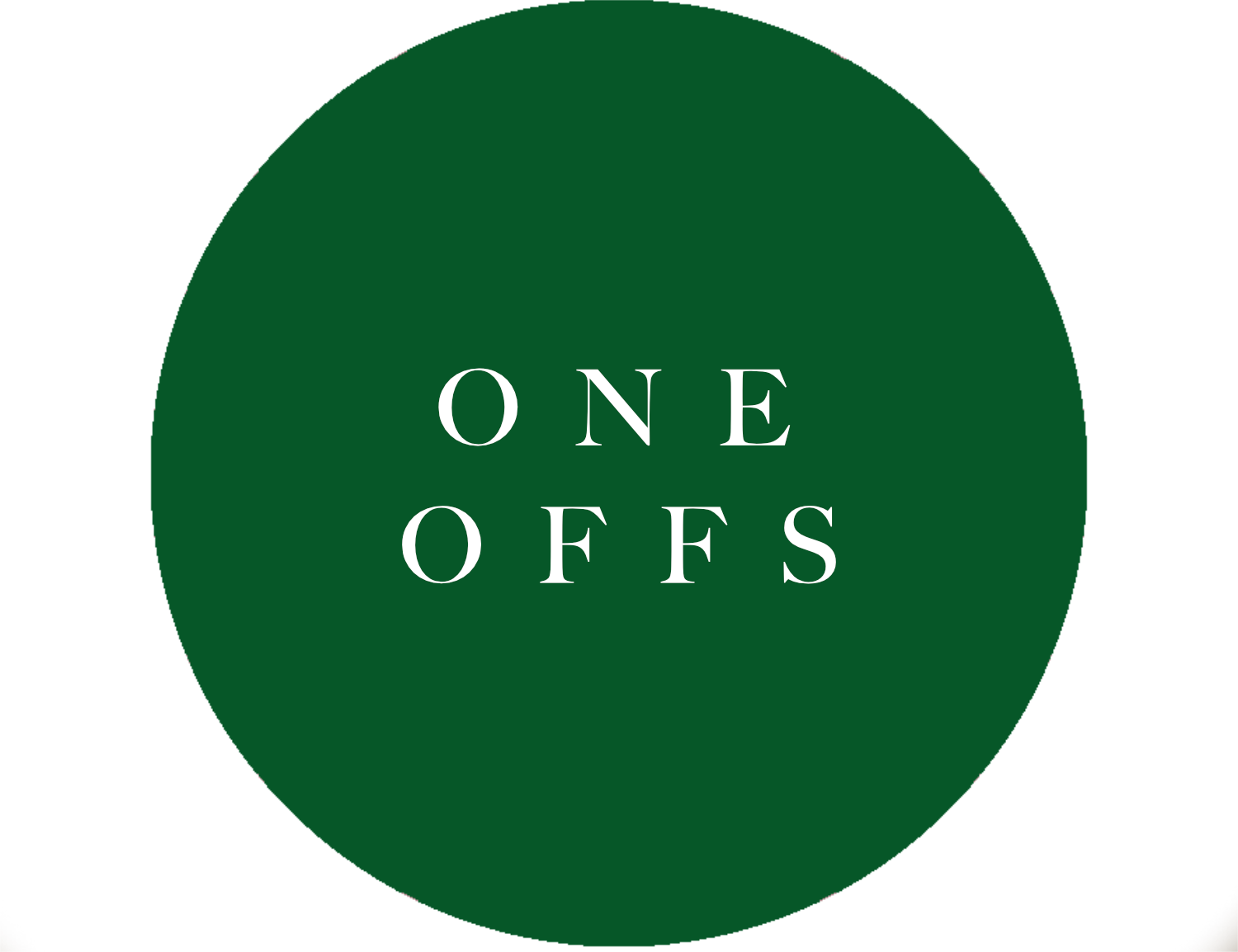 ONE OFFS circle dark green white text big caslon.png