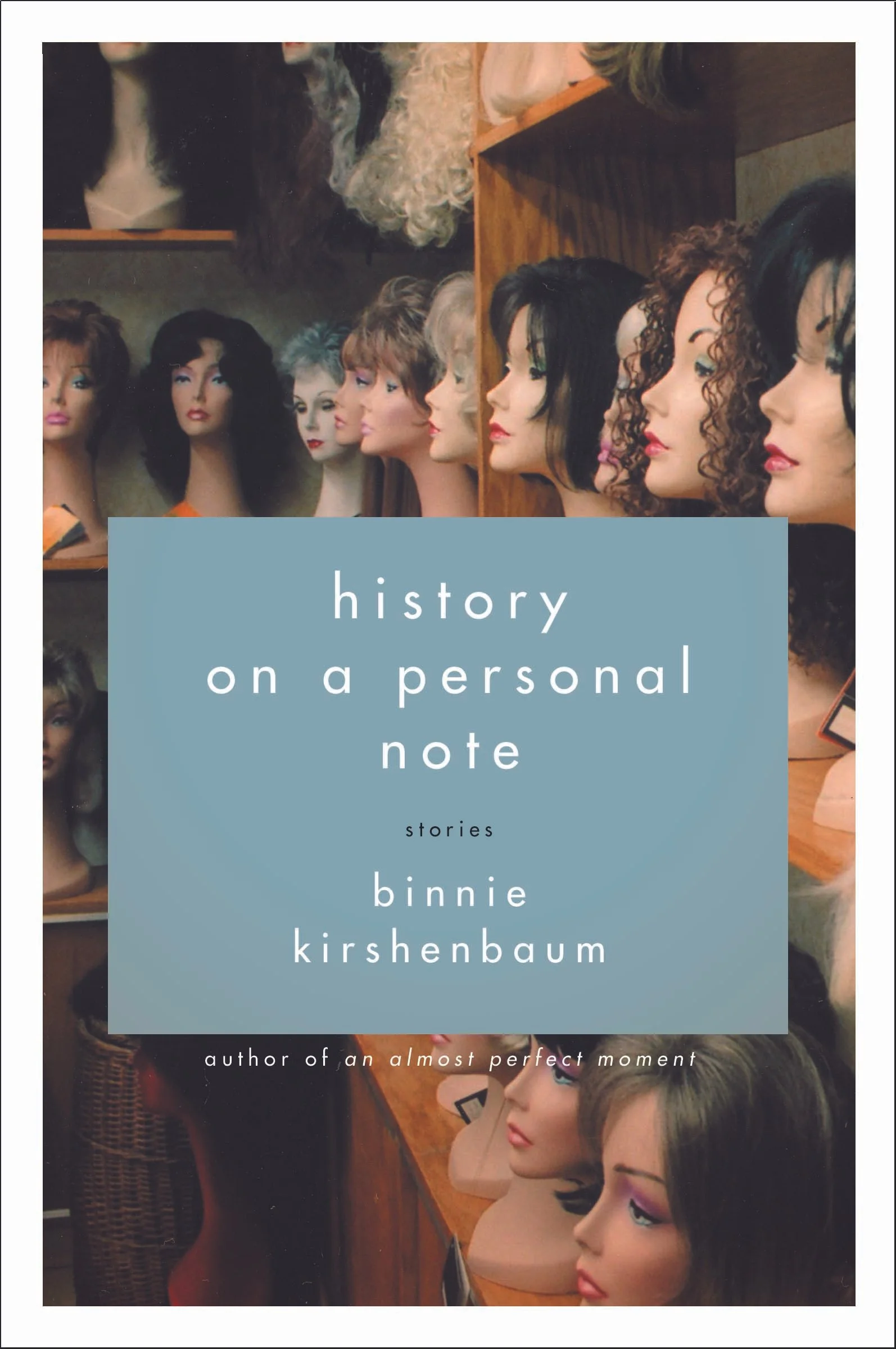 BinnieKirshenbaum_HistoryOnaPersonalNote_PBK_ECCO.jpg