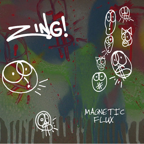 Zing! | Magnetic Flux