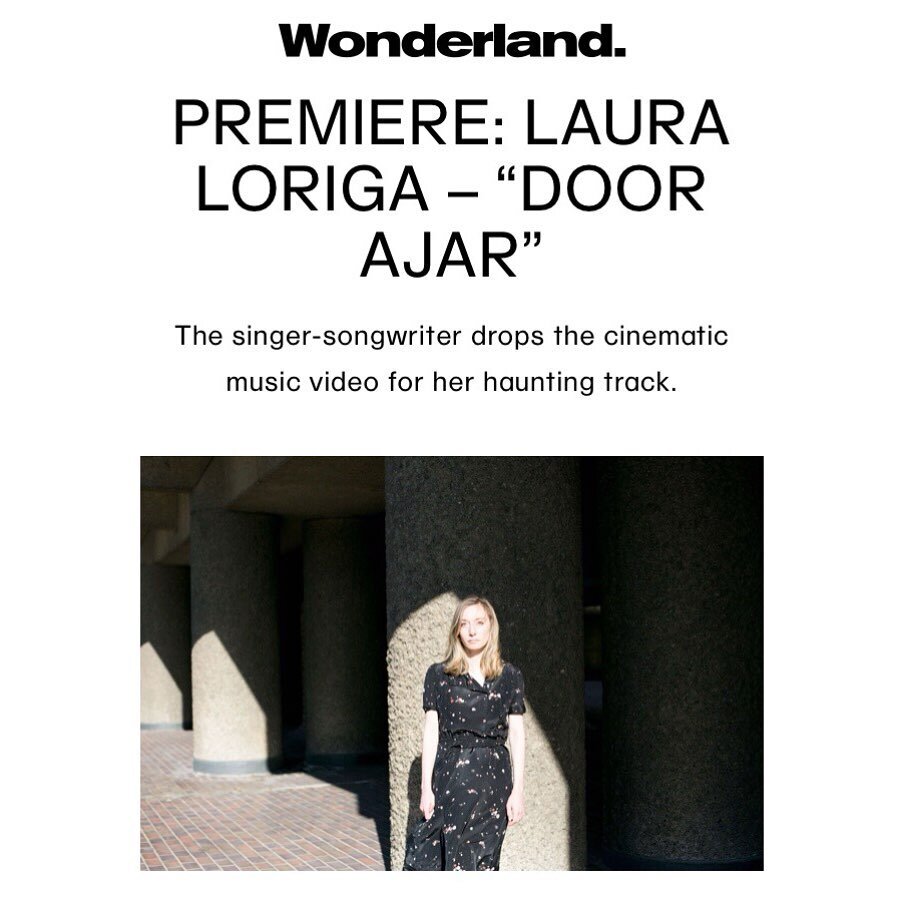 📽 &lsquo;Door Ajar&rsquo; Video Premiere.

📀 We have immense gratitude towards @wonderland magazine for the premiere of &lsquo;Door Ajar&rsquo;, @lauralorigaloriga latest music video. 

🗣 &ldquo;I wrote &lsquo;Door Ajar&rsquo; some time ago in New