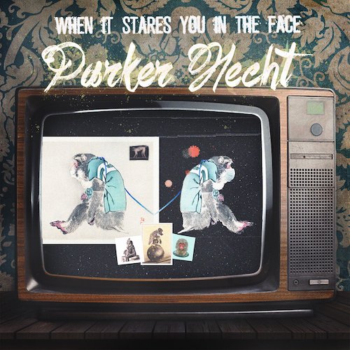 Parker Hecht | When It Stares You in the Face