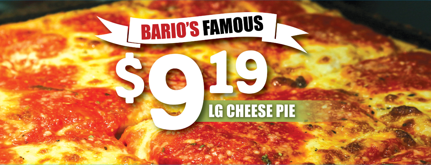 Bario's Famous $9.19 LG Cheese Pie