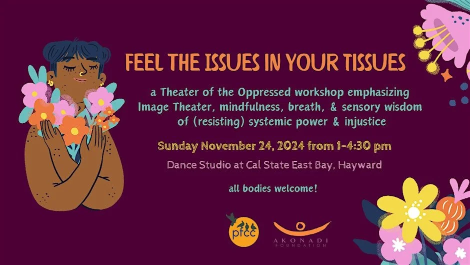 Theater of the Oppressed workshop emphasizing Image Theater, mindfulness, breath and sensory wisdom of resisting systemic power and injustice.
