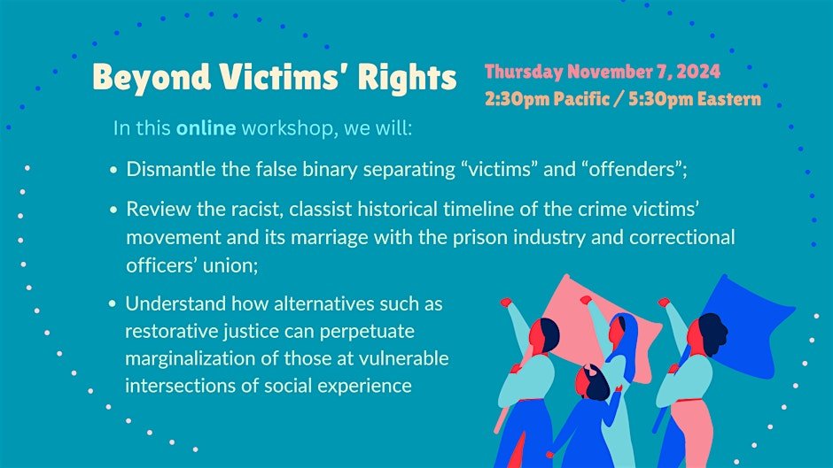 This workshop challenges the foundation of our criminal-legal system while also inviting deeper critique of its alternatives.