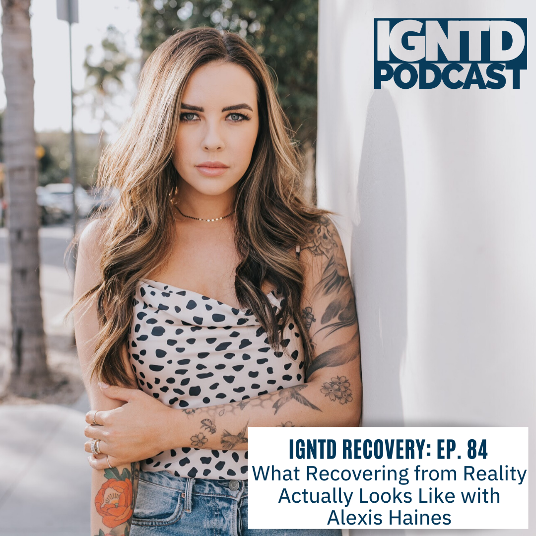 What Recovering from Reality Actually Looks Like with Alexis Haines