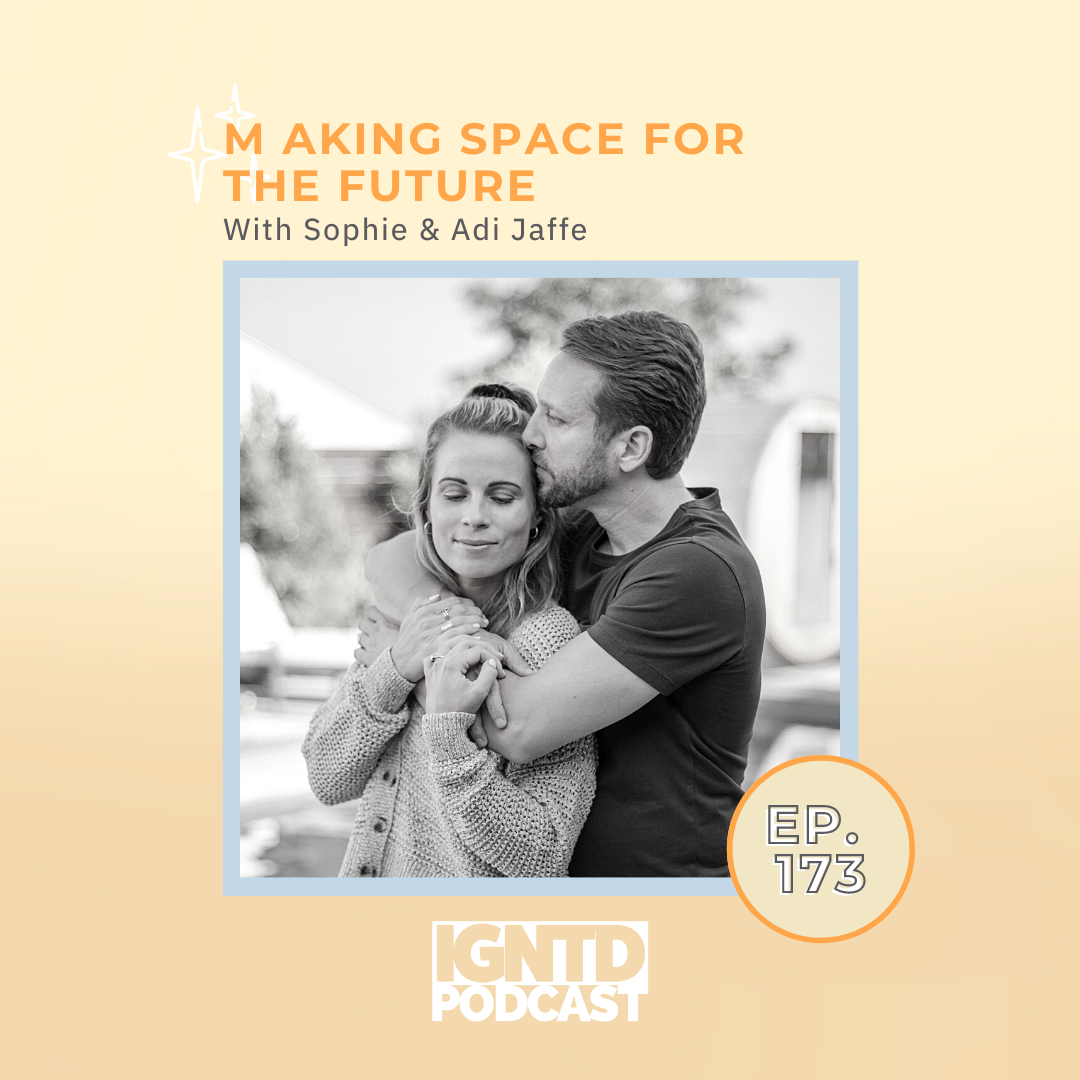 Making Space for the Future with Sophie &amp; Adi | Relationships