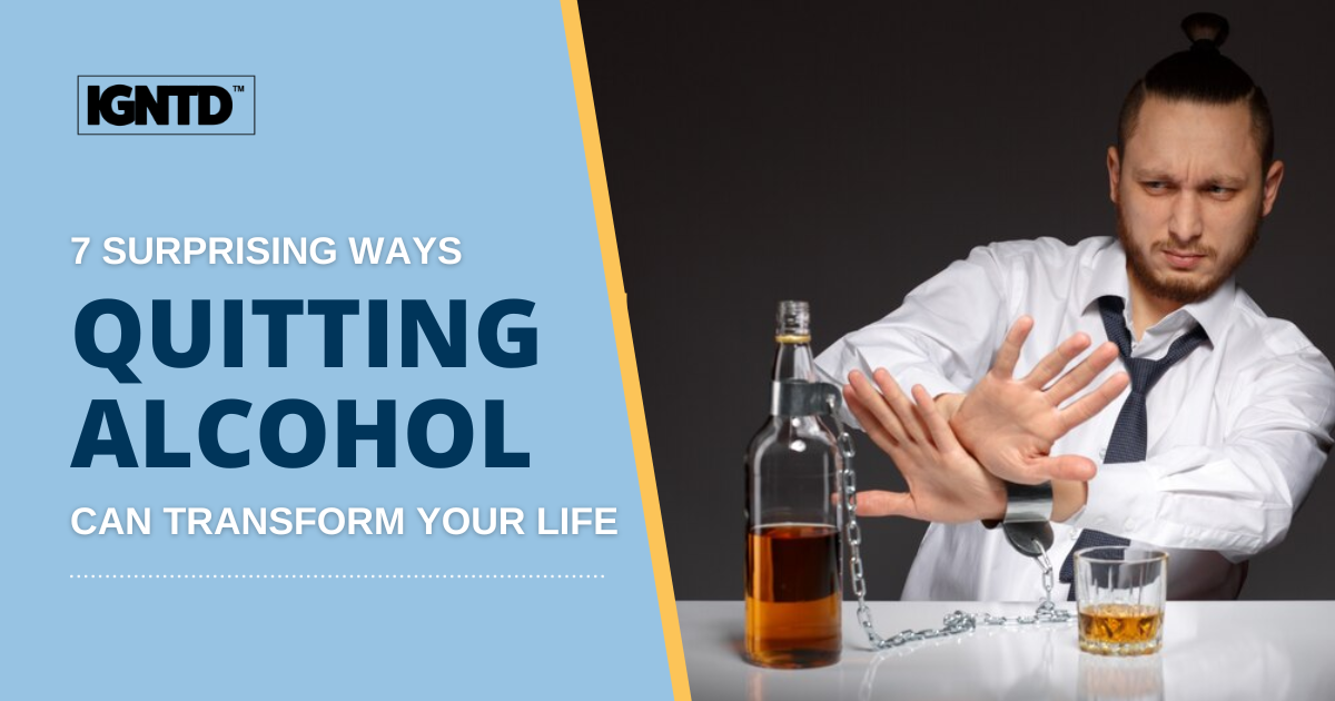7 Surprising Ways Quitting Alcohol Can Transform Your Life