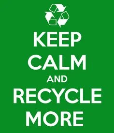 keep calm and recycle more.jpg