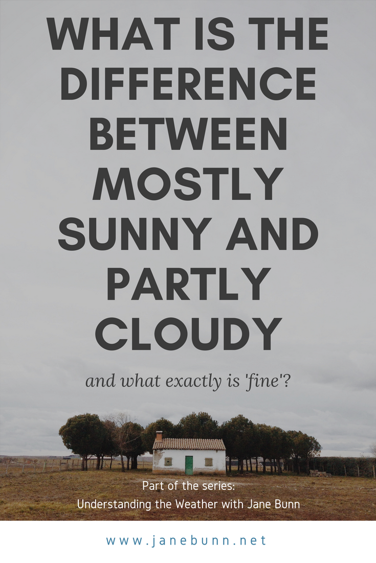 Part One Mostly Sunny Vs Partly Cloudy Janesweather Part One Mostly Sunny Vs Partly Cloudy Janesweather