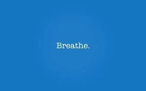 breathe